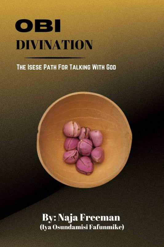Pre Order -Obi Divination - "The Isese Path For Talking With God"